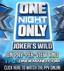 <b>TNA One Night Only:Jokers Wild</b>